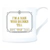 Peaky Blinders I am the Man Who Drinks Tea Mug